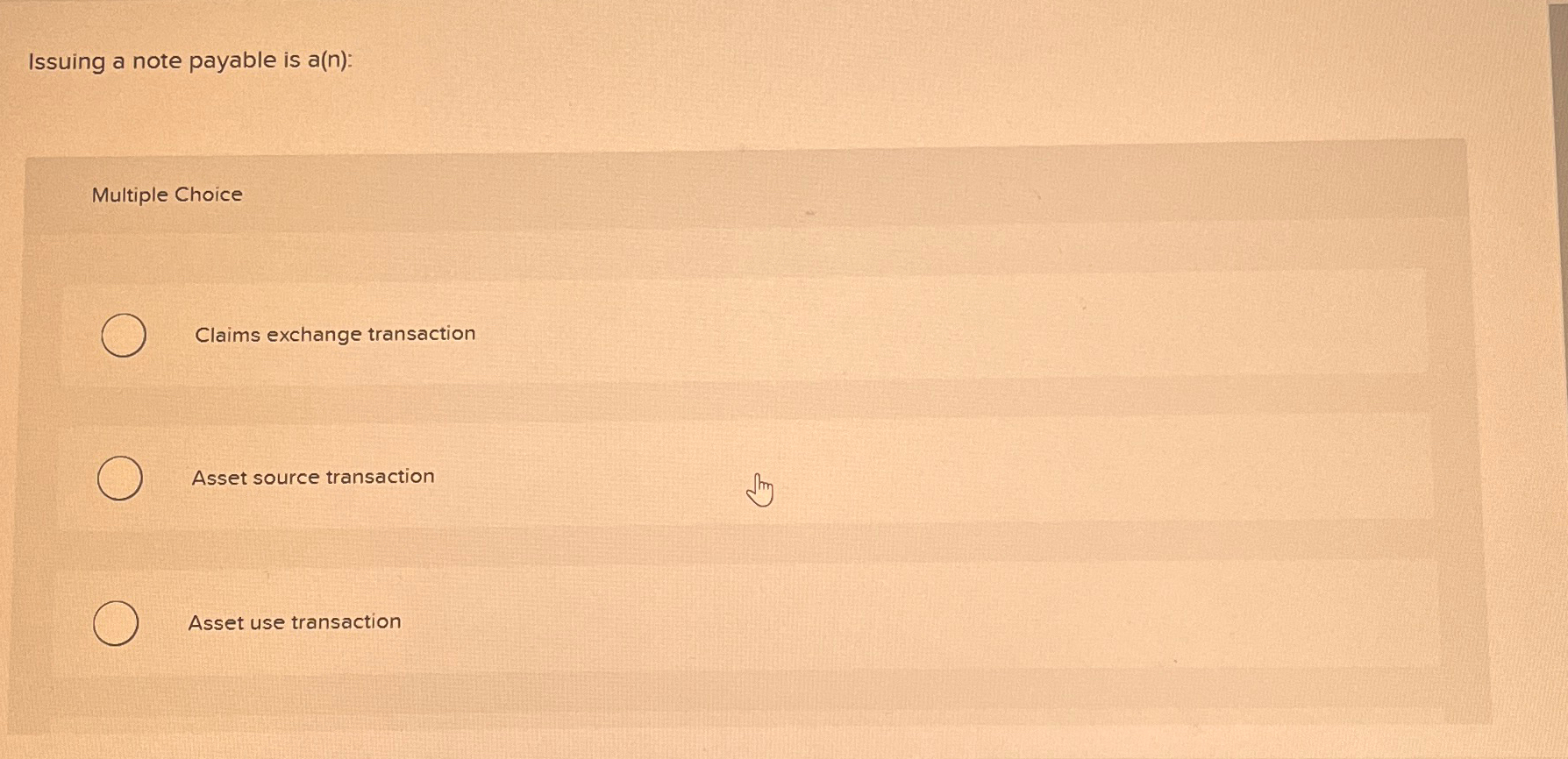 Issuing a note payable is a ( n ) : Multiple