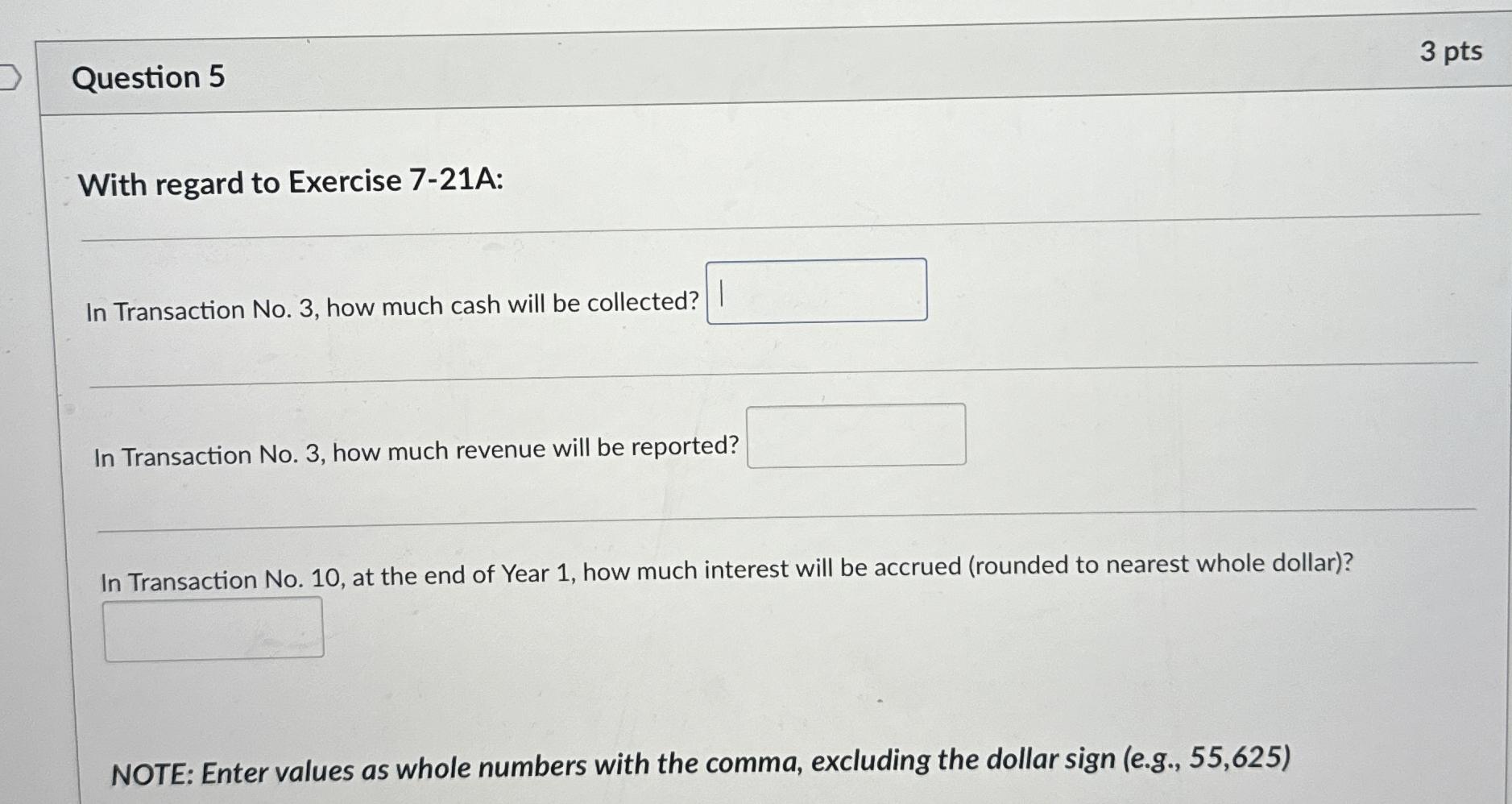 Question 5 3 pts With regard to Exercise 7 - 2 1