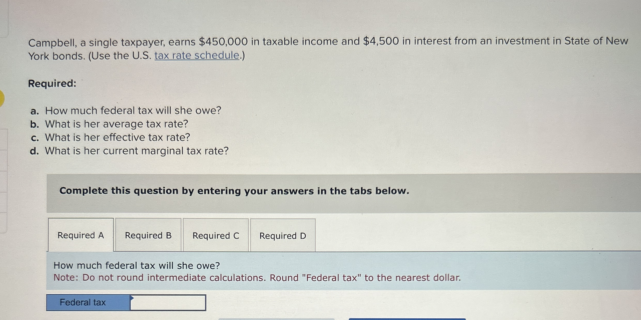 Campbell, a single taxpayer, earns $ 4 5 0 , 0 0