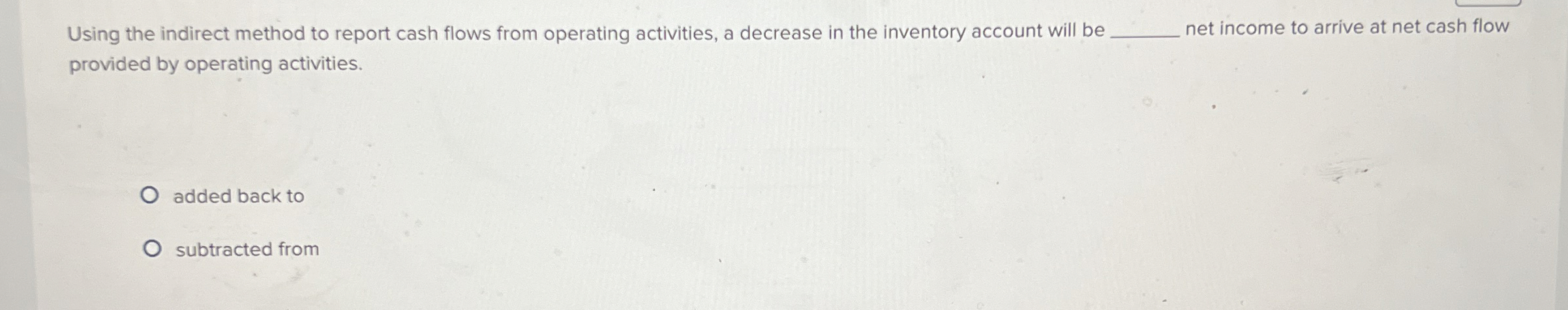 Using the indirect method to report cash flows