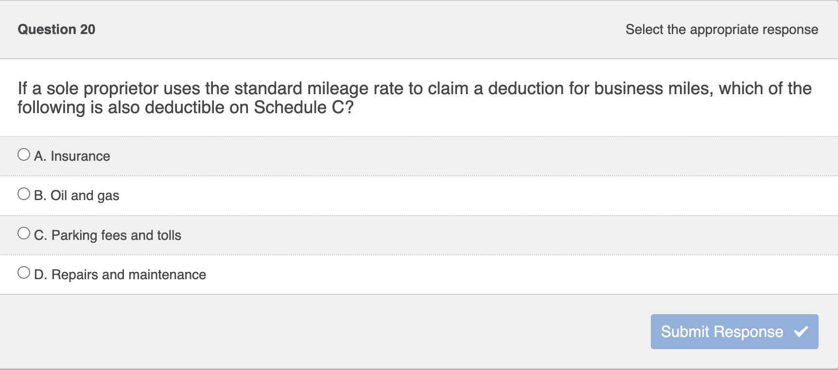 Question 2 0 Select the appropriate response If a