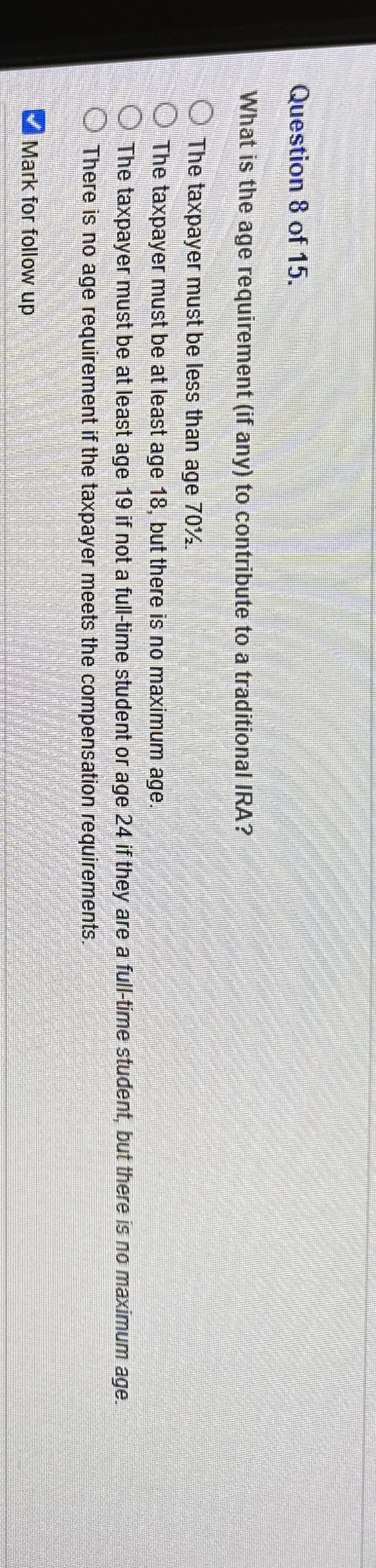 Question 8 of 1 5 . What is the age requirement (