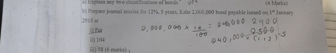a ) Explain any two classifteations of bonds ( 4