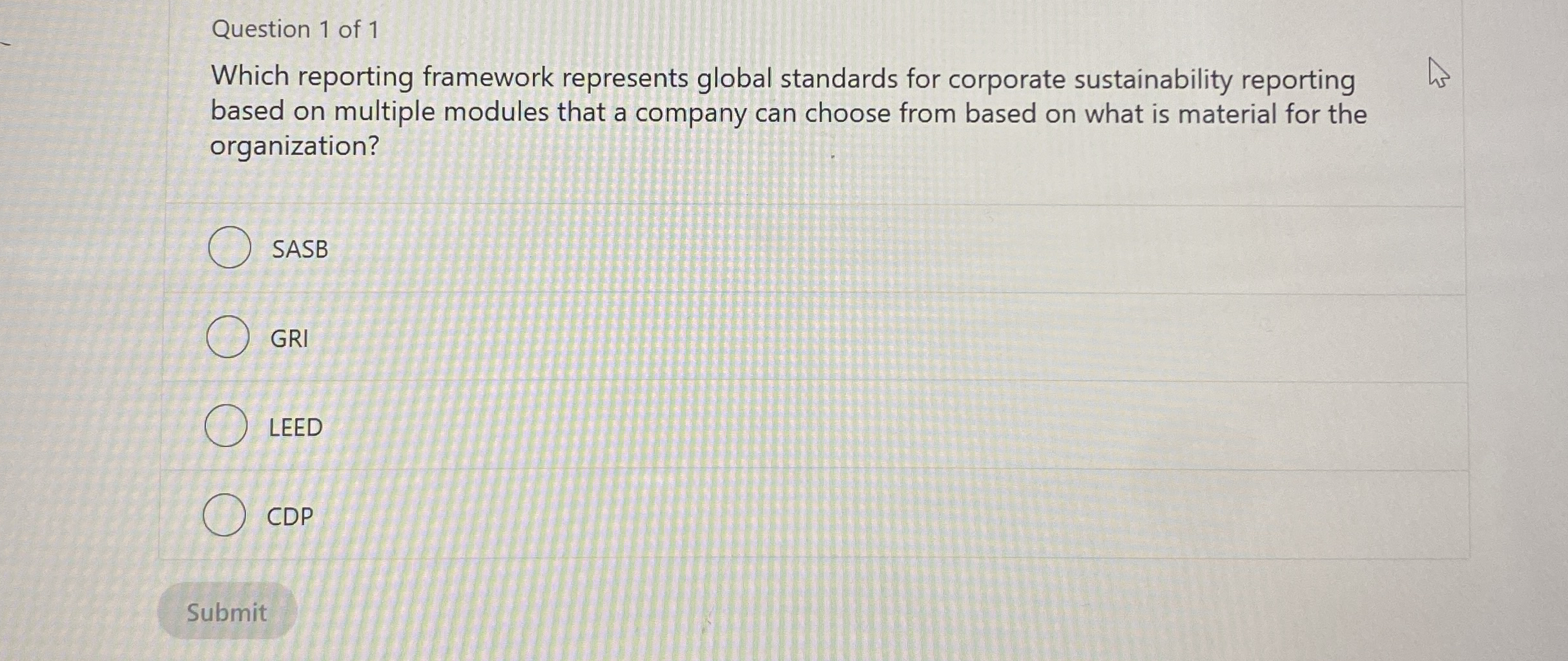 Question 1 of 1 Which reporting framework