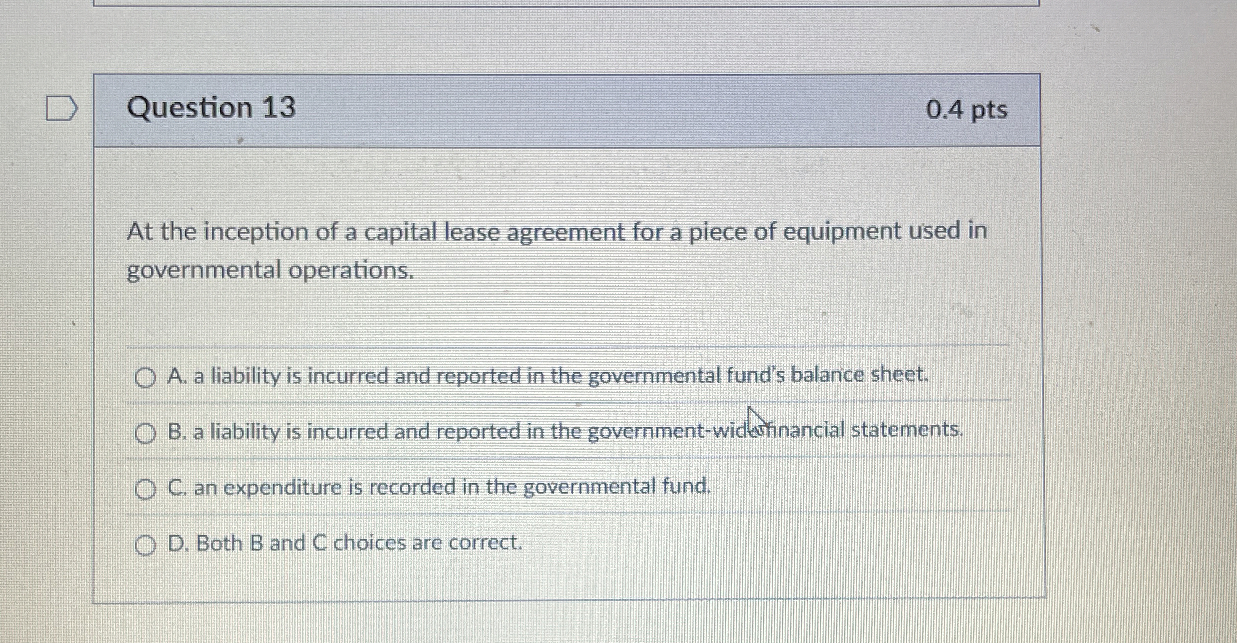 Question 1 3 0 . 4 pts At the inception of a