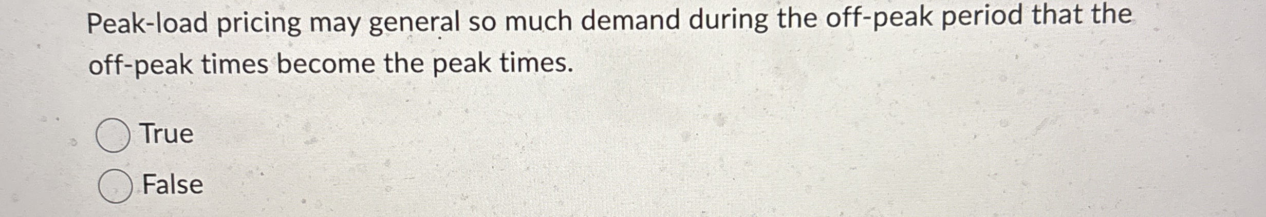 Peak - load pricing may general so much demand