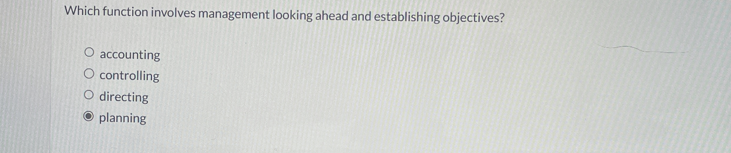 Which function involves management looking ahead