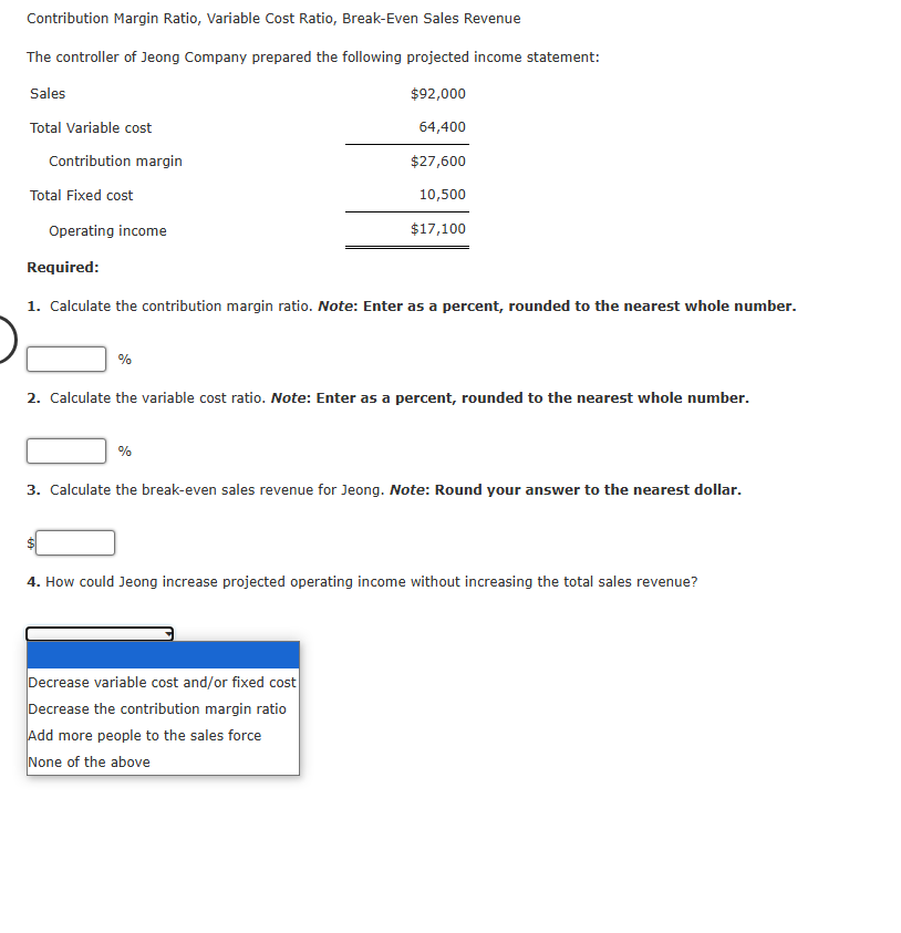 Contribution Margin Ratio, Variable Cost Ratio,