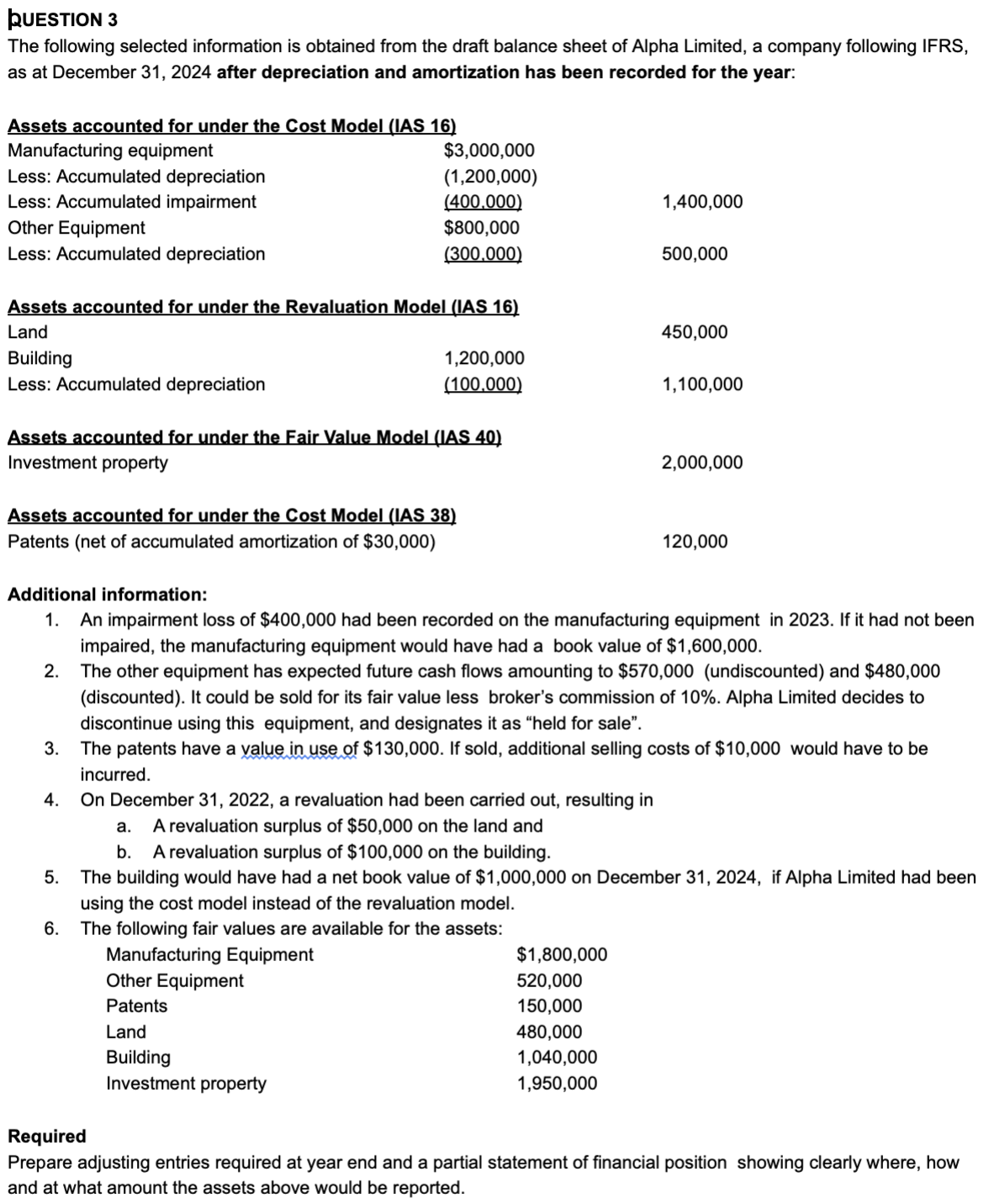 QUESTION 3 The following selected information is