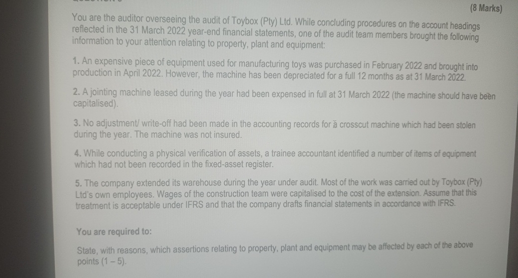 ( 8 Marks ) You are the auditor overseeing the