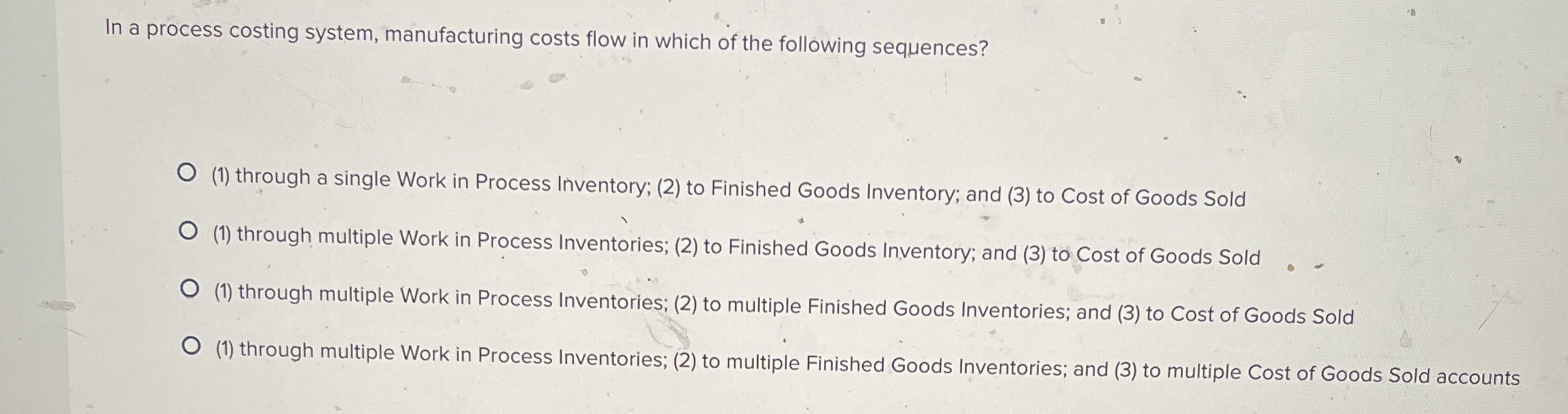 In a process costing system, manufacturing costs