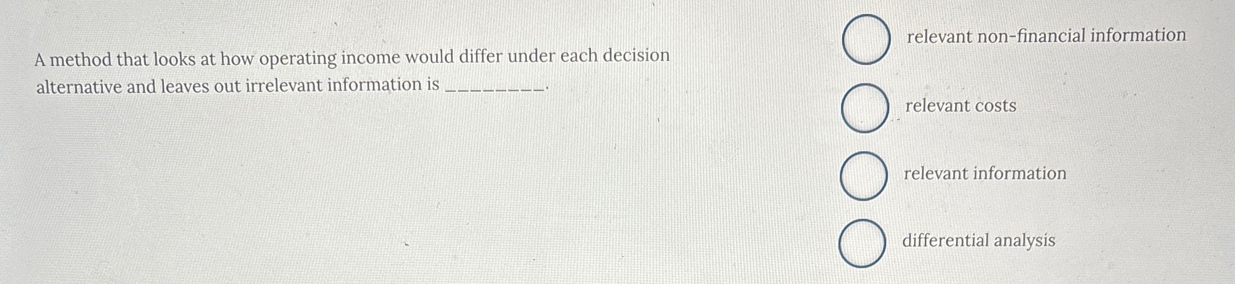 A method that looks at how operating income would