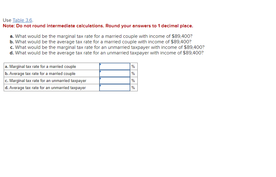 Use Table 3.6. Note: Do not round intermediate