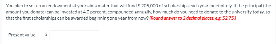 i need help 1. You plan to set up an endowment at