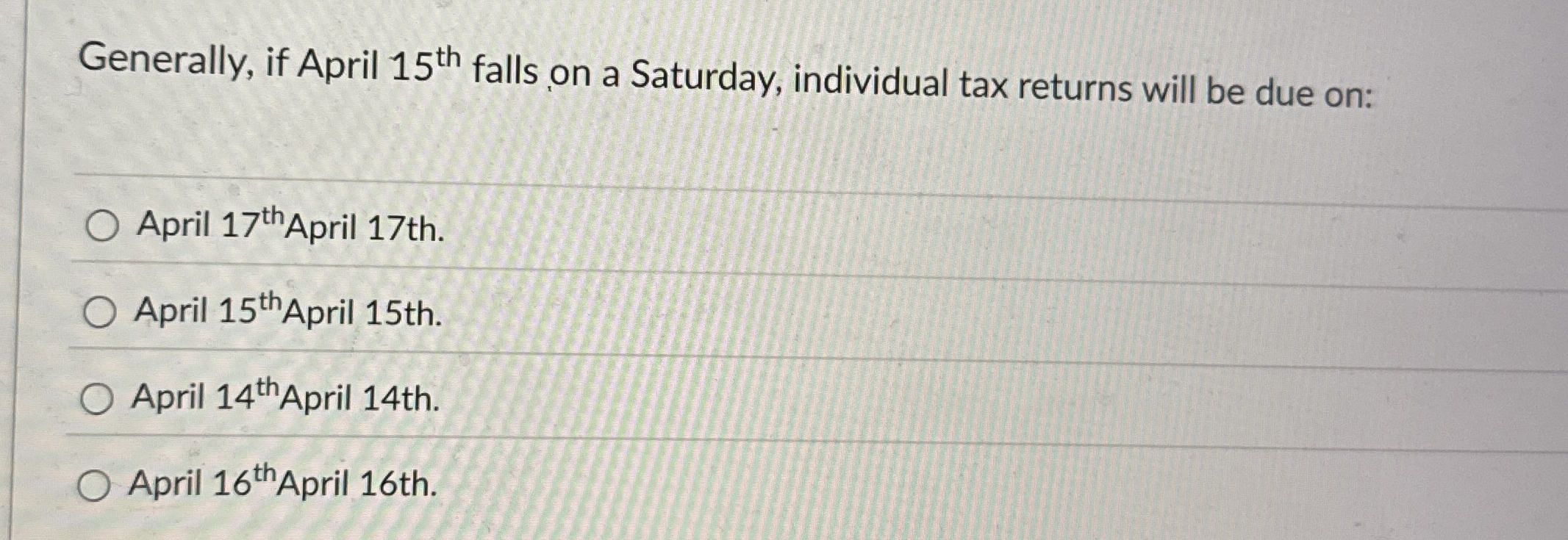Generally, if April 1 5 t h falls on a Saturday,