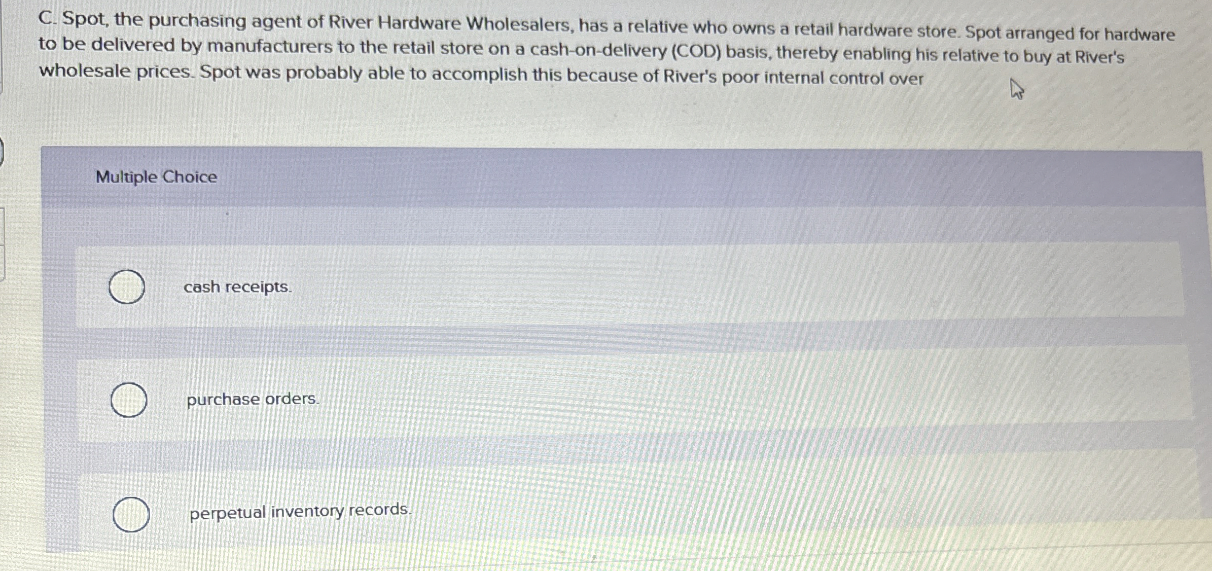 C . Spot, the purchasing agent of River Hardware