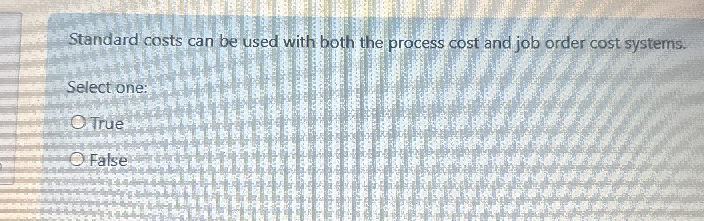 Standard costs can be used with both the process