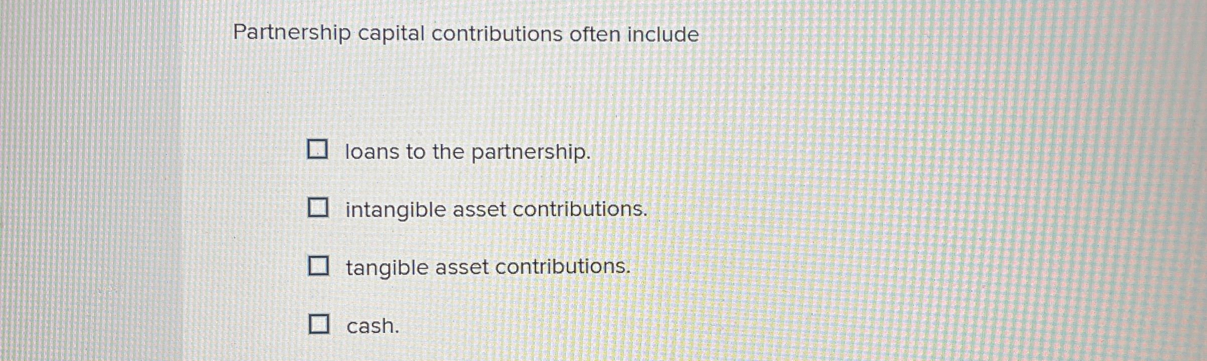 Partnership capital contributions often include
