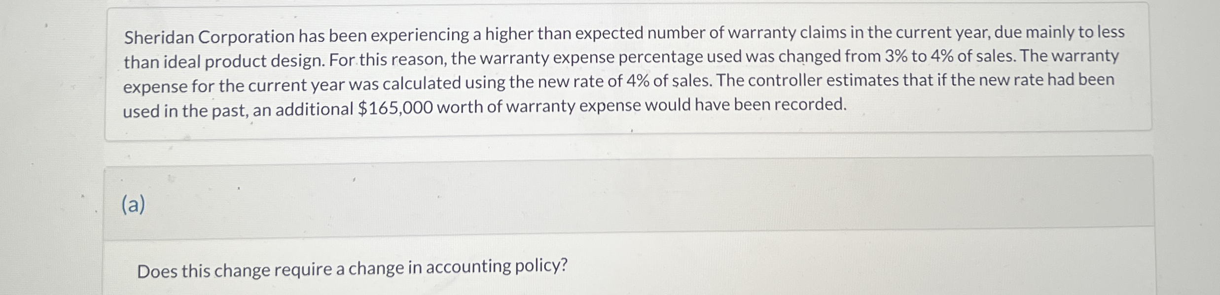 Sheridan Corporation has been experiencing a