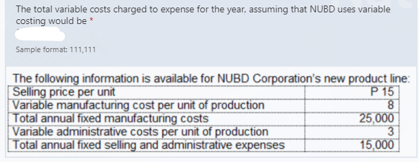 The total variable costs charged to expense for