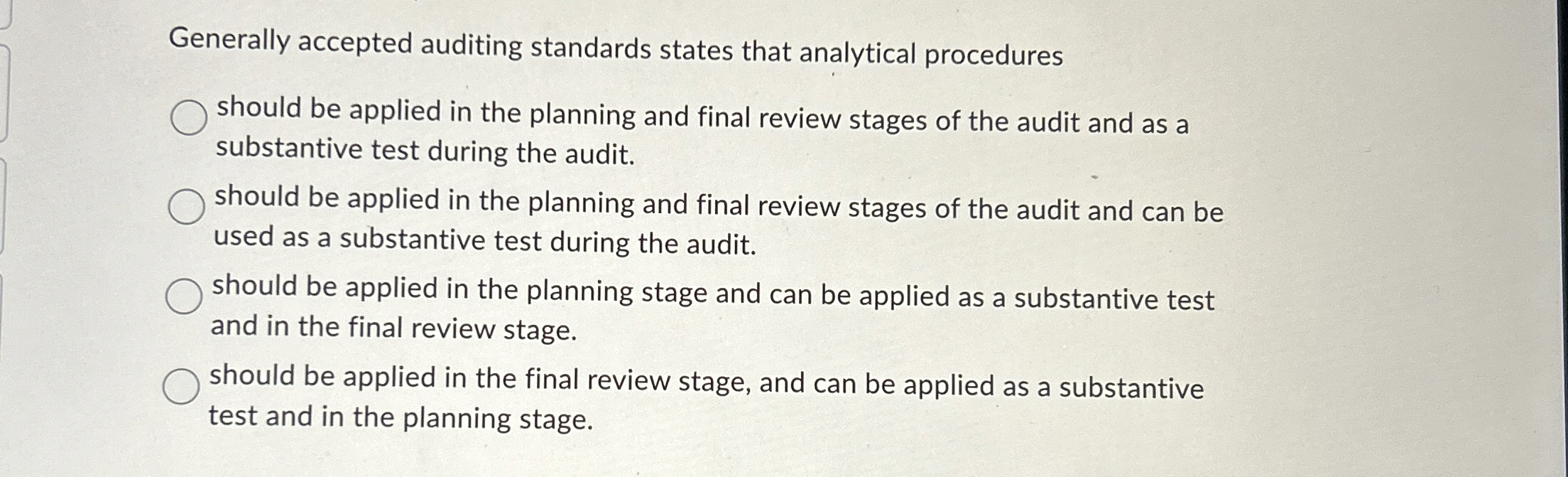 Generally accepted auditing standards states that