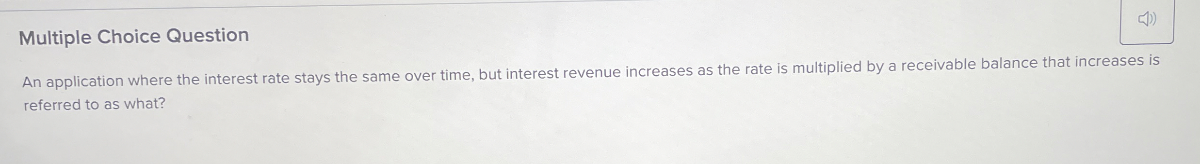 Multiple Choice Question An application where the