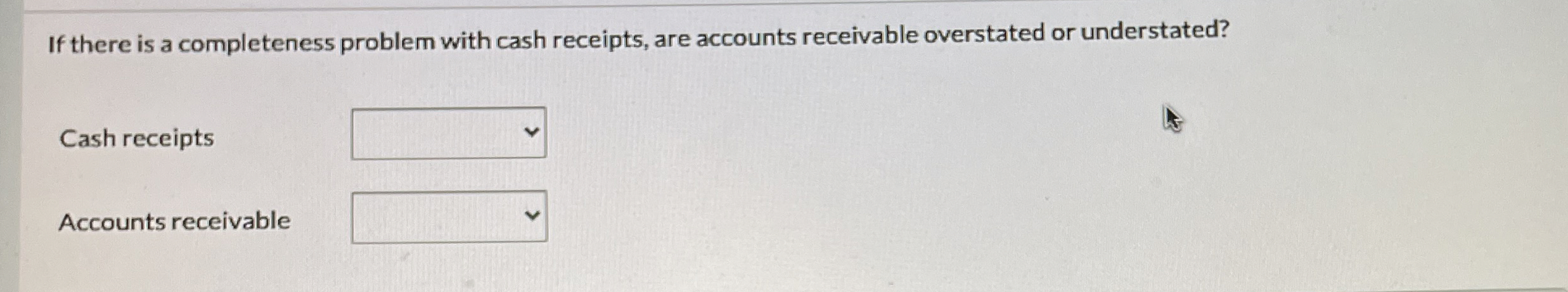 If there is a completeness problem with cash
