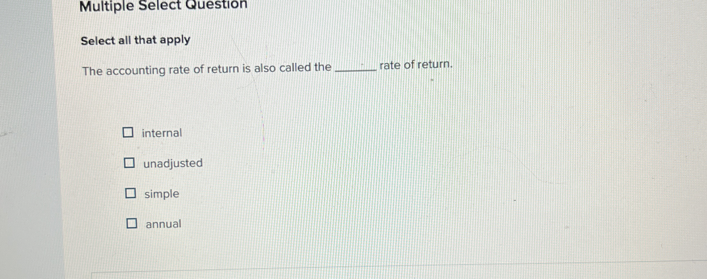 Multiple Select Question Select all that apply
