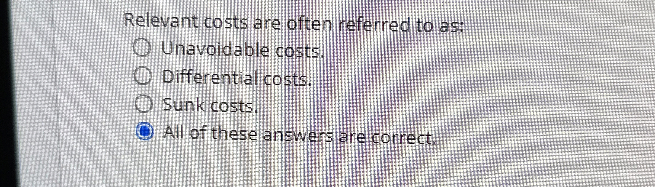Relevant costs are often referred to as: