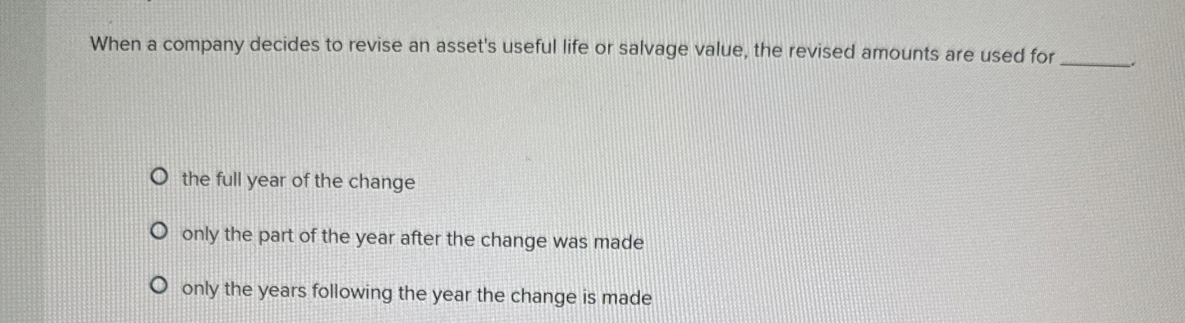 When a company decides to revise an asset's
