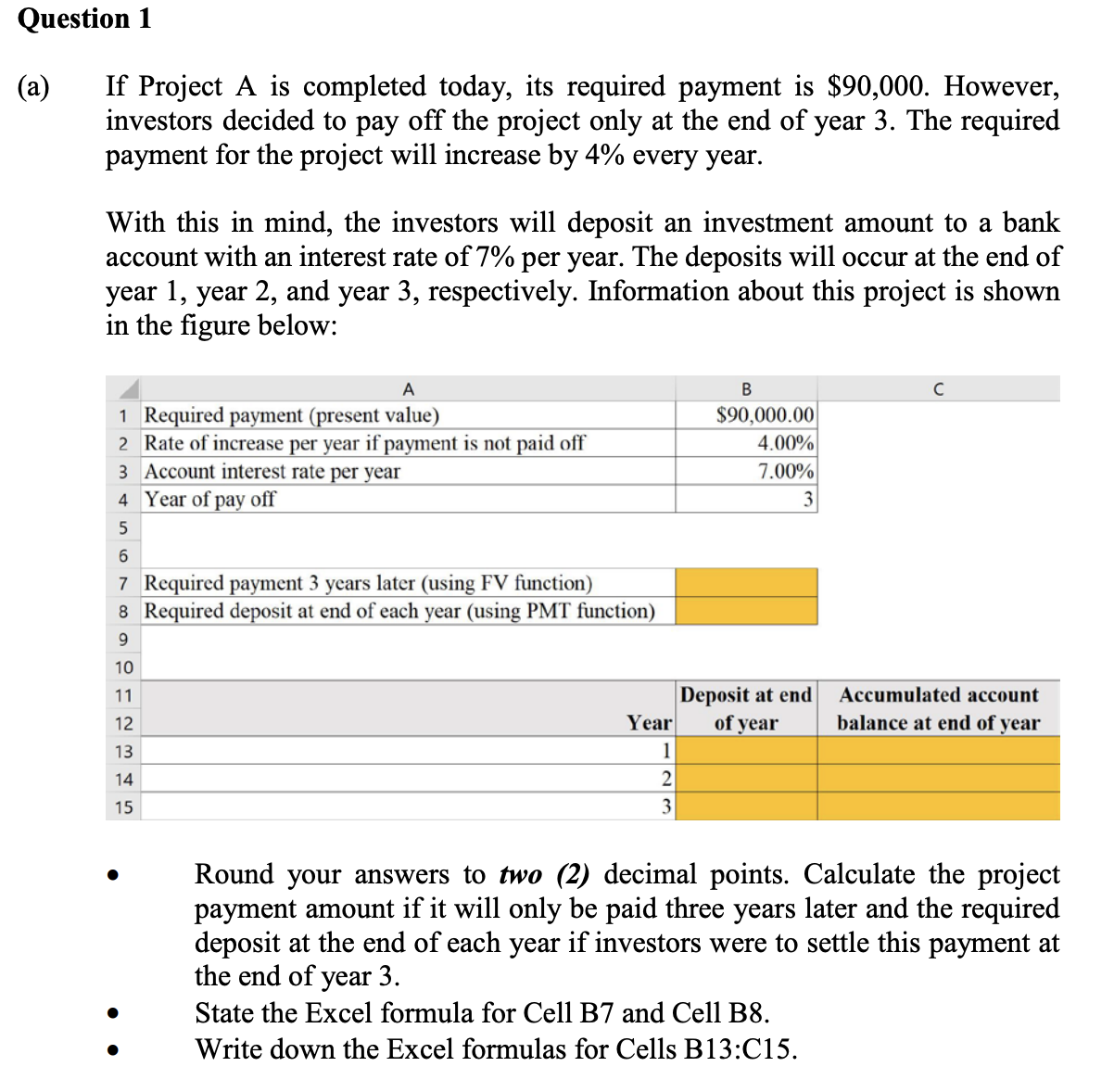 Question 1 (a) If Project A is completed today,