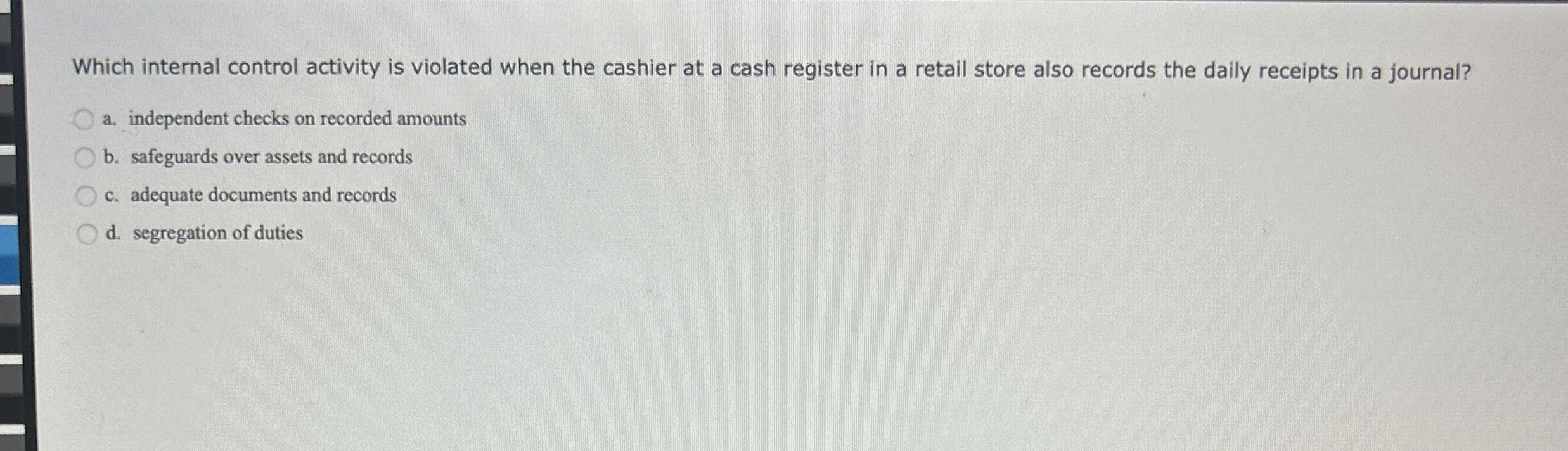 Which internal control activity is violated when