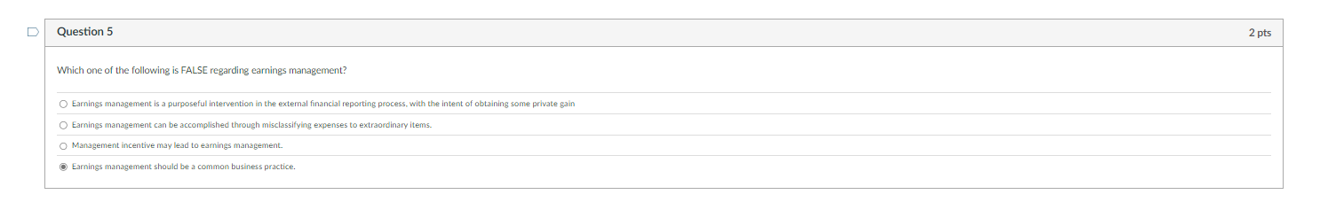 Question 5 Which one of the following is FALSE