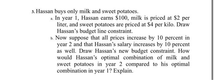 3. Hassan buys only milk and sweet potatoes. a.