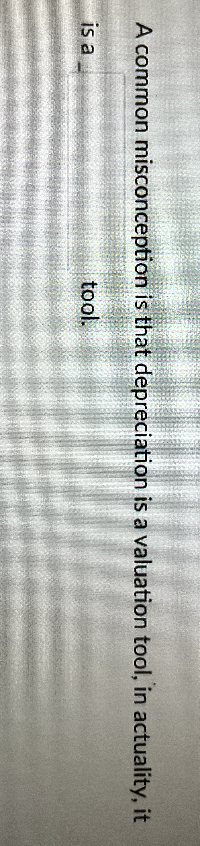 A common misconception is that depreciation is a