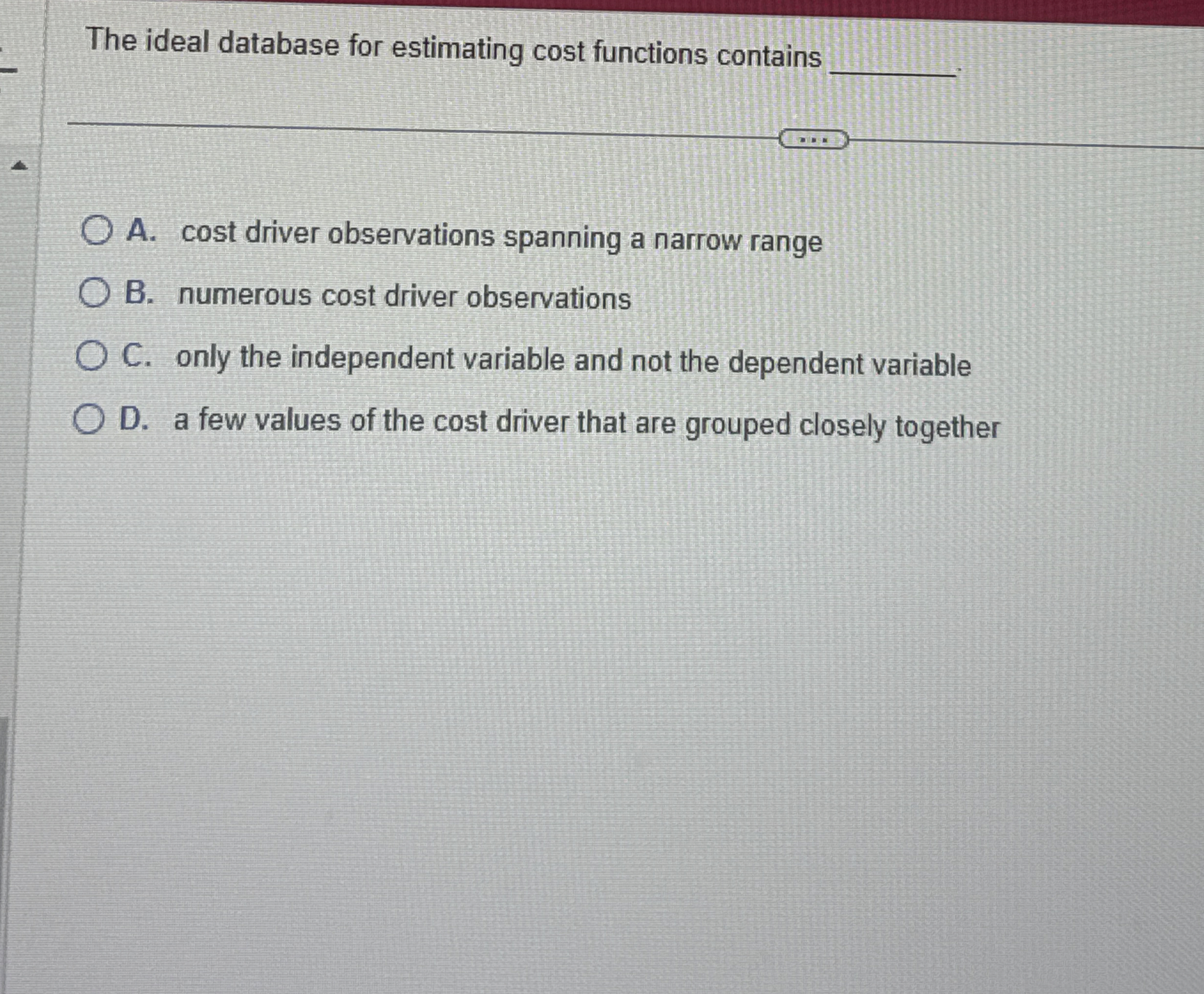 The ideal database for estimating cost functions