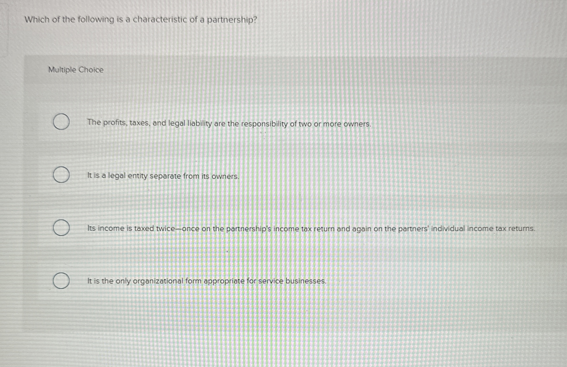 Which of the following is a characteristic of a