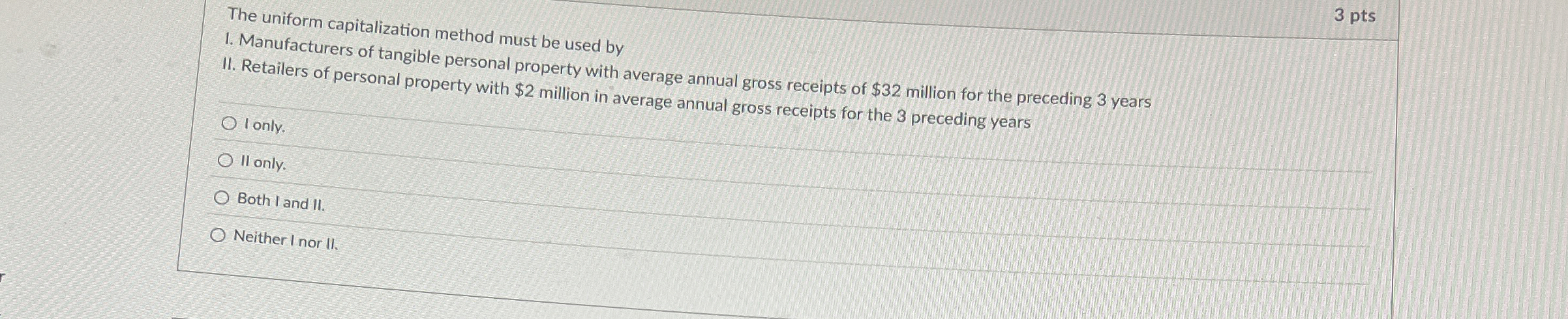 3 pts The uniform capitalization method must be