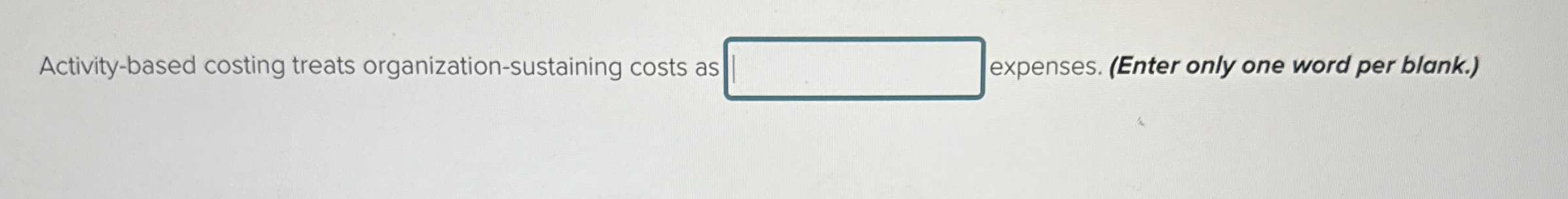 Activity - based costing treats organization -