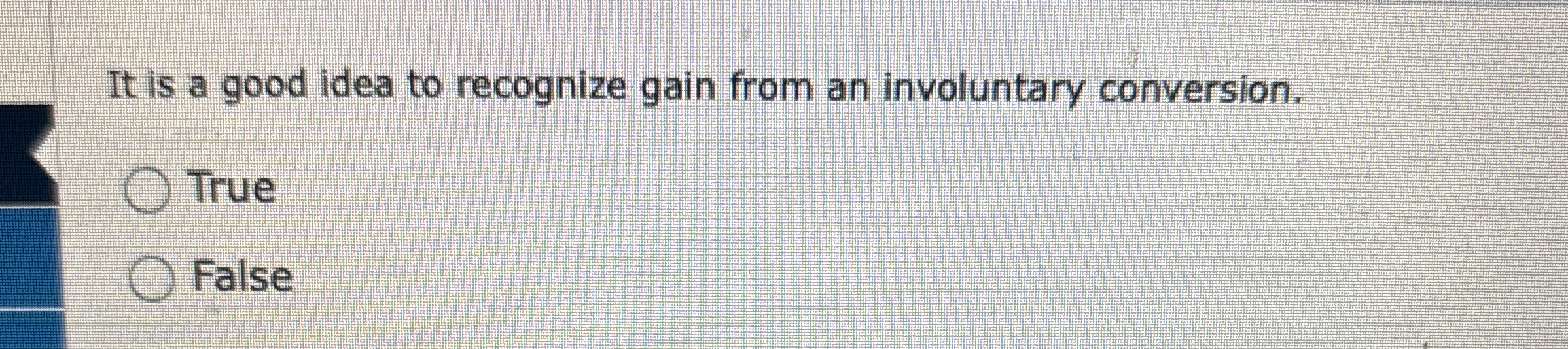 It is a good idea to recognize gain from an