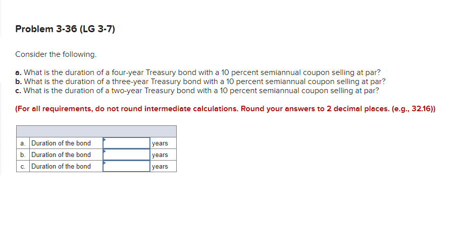 Problem 3-29 (LG 3-6) a. What is the duration ofa