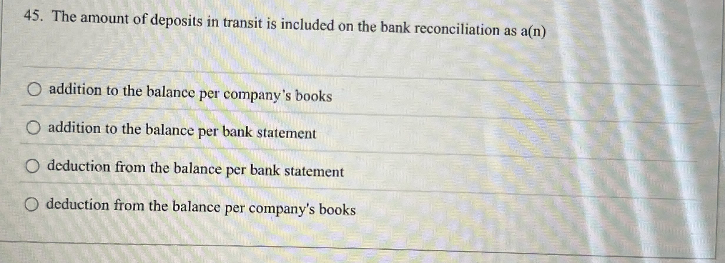 The amount of deposits in transit is included on