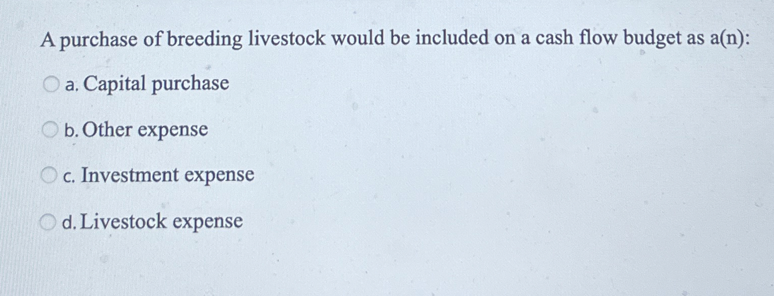 A purchase of breeding livestock would be