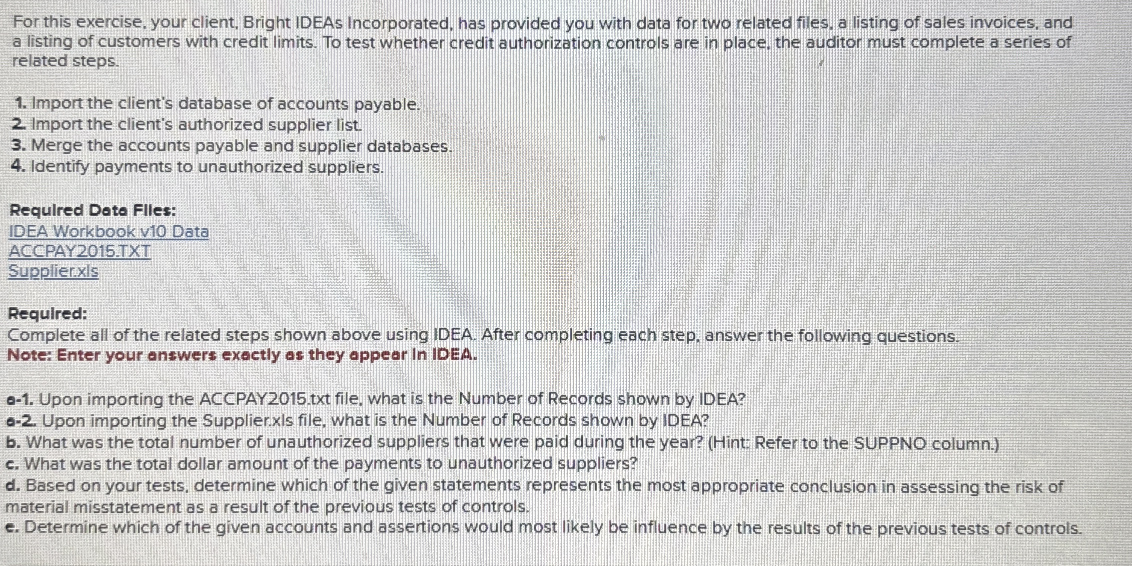 For this exercise, your client, Bright IDEAs