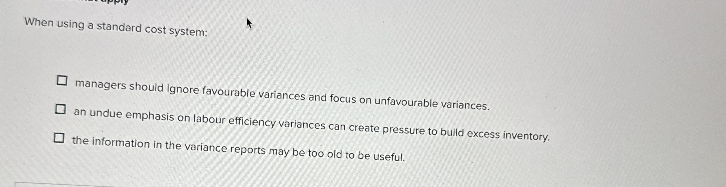 When using a standard cost system: managers