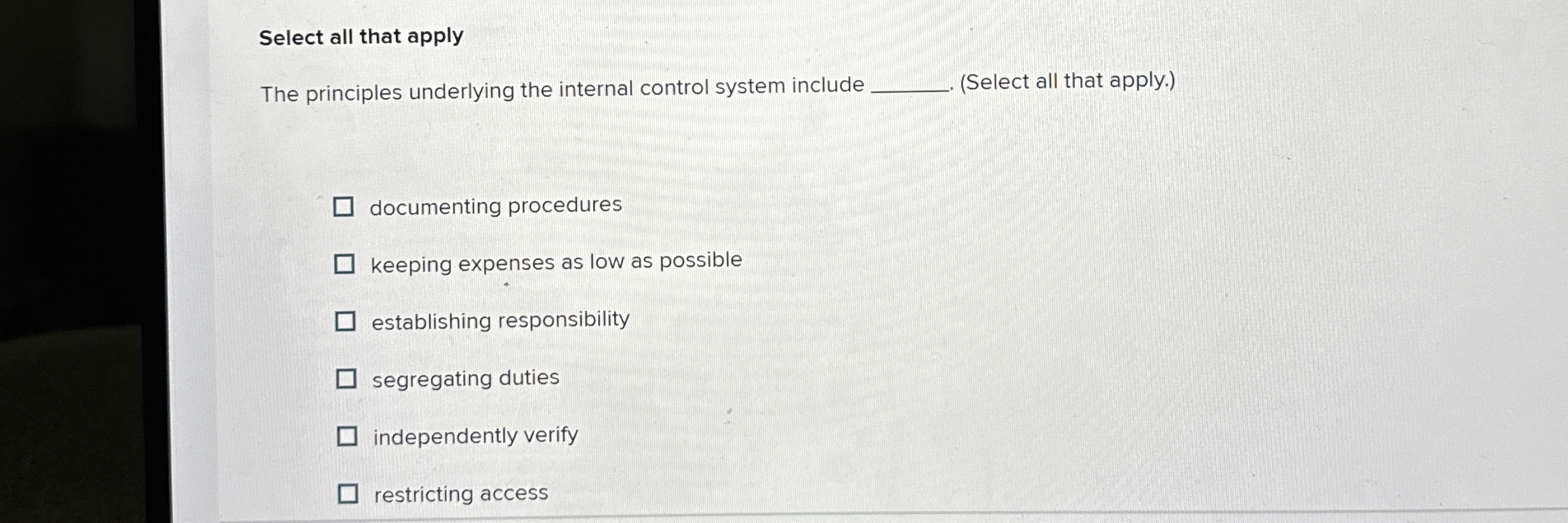 Select all that apply The principles underlying