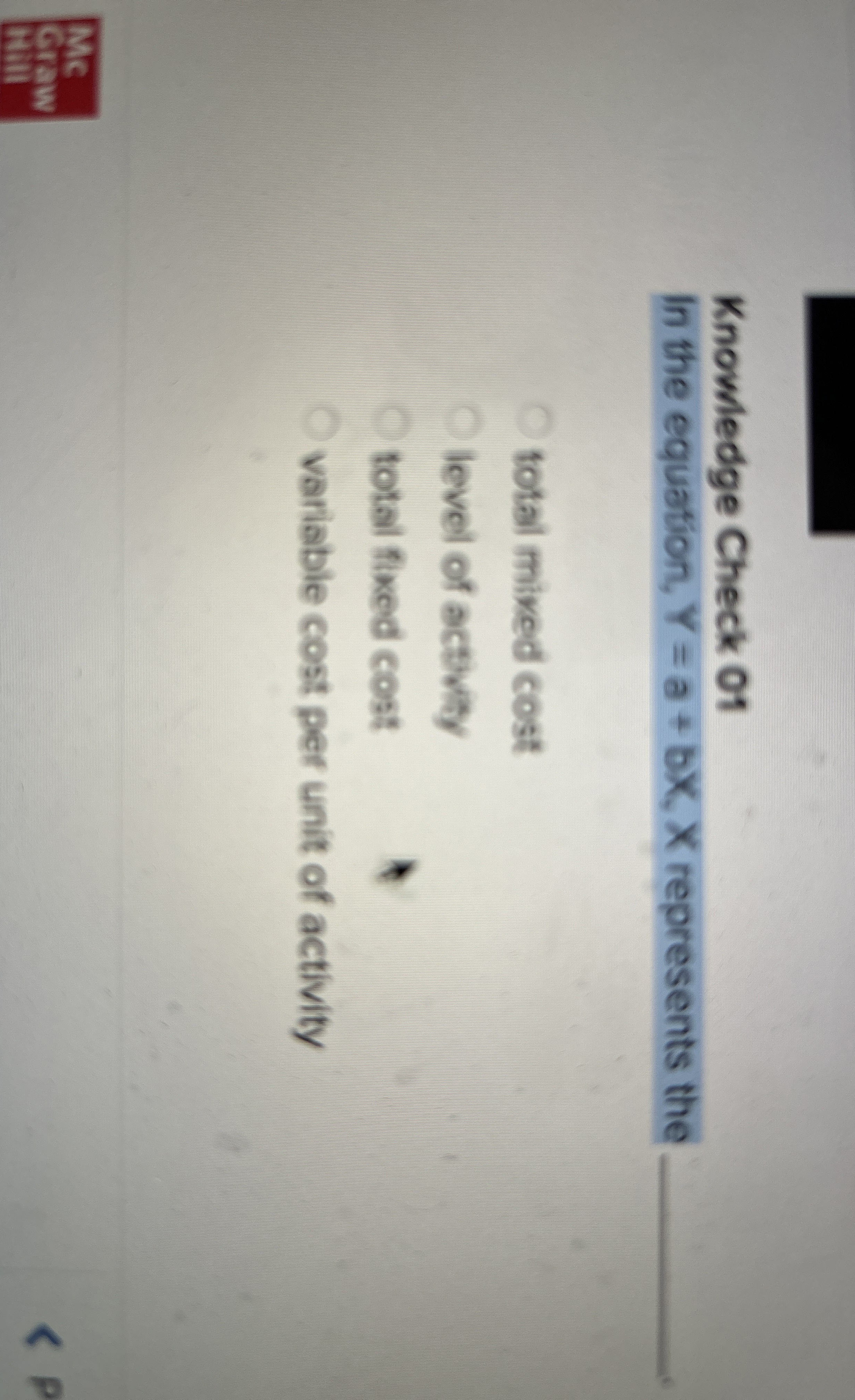 Knowledge Check 0 1 In the equation, Y = a + b x