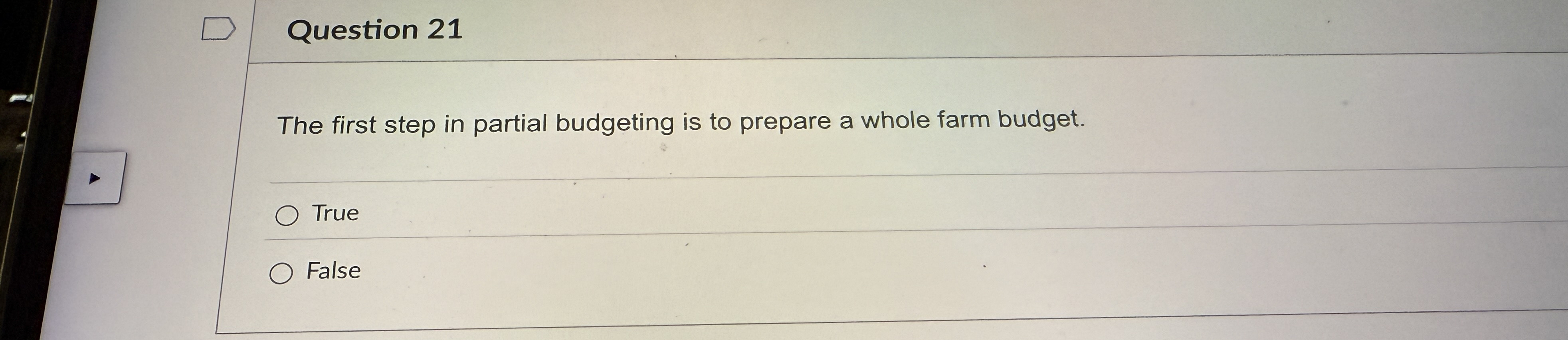 Question 2 1 The first step in partial budgeting