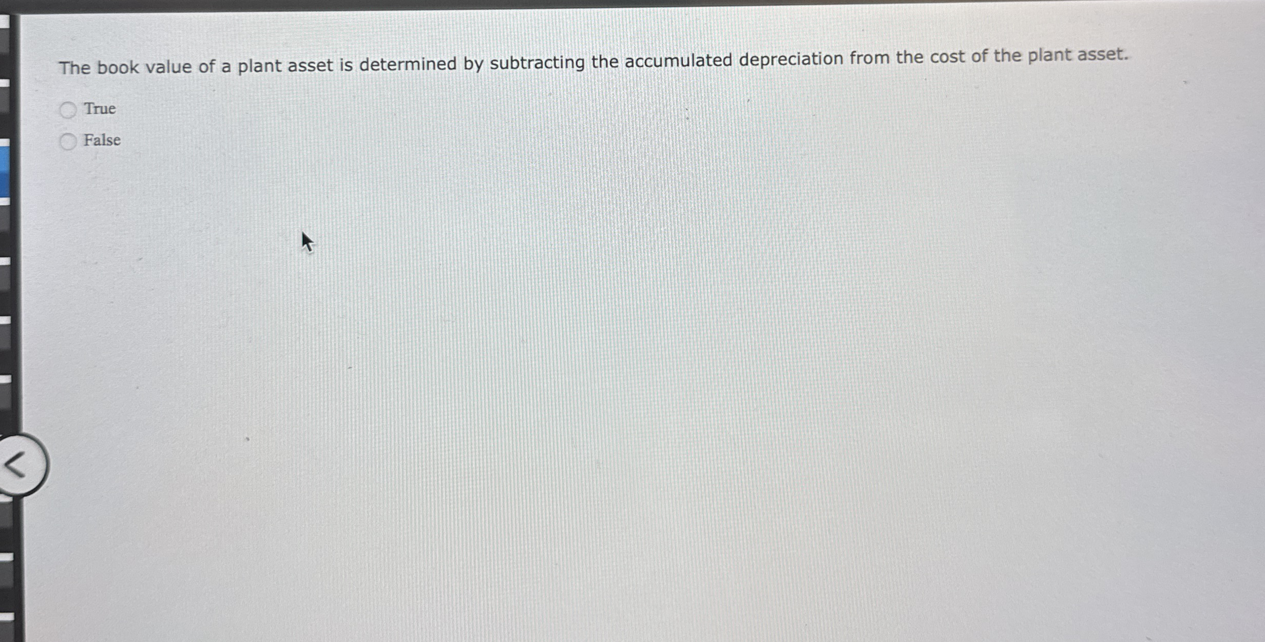 The book value of a plant asset is determined by