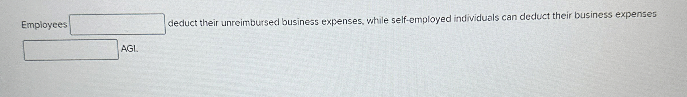 Employees deduct their unreimbursed business